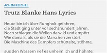 "TRUTZ BLANKE HANS" LYRICS by ACHIM REICHEL: Heute bin ich über...