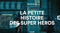 La Petite Histoire Des Super Héros - Nouvelles Histoire