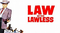 Law of the Lawless - Movie - Where To Watch