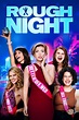 ROUGH NIGHT | Sony Pictures Entertainment