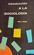 Una reseña de la obra Introducción a la sociología de Peter Berger (1963)