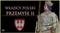 Władcy Polski: Przemysł II - YouTube