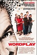 Wordplay (2006) Image Gallery
