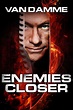 Enemies Closer | Rotten Tomatoes