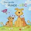 Das große Hunde-ABC - Ein Bilderbuch ab 3 Jahren. (German Edition ...