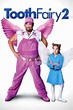 Tooth Fairy 2 (2012) - Stream and Watch Online | Moviefone