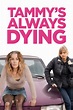 Tammys Always Dying (película 2019) - Tráiler. resumen, reparto y dónde ...