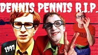 DENNIS PENNIS R.I.P. 1997 VHS PORTRAYED BY PAUL KAYE - YouTube