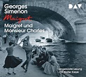 Maigret und Monsieur Charles von Georges Simenon - Hörbuch | dtv Verlag