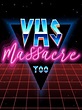 VHS Massacre Too - Enjoy Movie