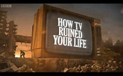 How TV Ruined Your Life - watch free online documentaries - ihavenotv.com