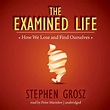 The Examined Life - Audiobook | Listen Instantly!