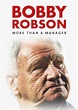 Bobby Robson: More Than a Manager (2018) - IMDb