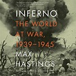 Inferno by Max Hastings | Penguin Random House Audio