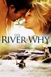 The River Why (film) - Alchetron, The Free Social Encyclopedia