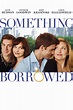 Something Borrowed now available On Demand!