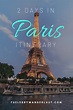 The Ultimate 2 Days in Paris Itinerary + Honest Budget Guide
