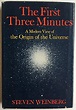 The First Three Minutes: A Modern View of the Origin of the Universe by ...