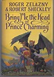 Bring Me the Head of Prince Charming | Roger Zelazny, Robert Sheckley ...