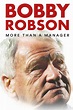 Bobby Robson: More Than A Manager - The DVDfever Cinema Review ...
