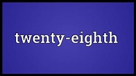 Twenty-eighth Meaning - YouTube