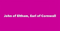 John of Eltham, Earl of Cornwall - Spouse, Children, Birthday & More