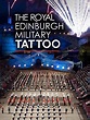 The Royal Edinburgh Military Tattoo 2022 | Where to watch streaming and ...