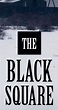 The Black Square (2018) - Release Info - IMDb