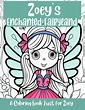 Zoey's Enchanted Fairyland Personalized Coloring Book: A coloring book ...