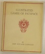 Illustrated Games of Patience by Lady Adelaide Cadogan: Hardback (1968 ...