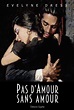"Pas d'amour sans amour" : Evelyne Dress adapte son film en un roman ...