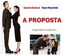 A Proposta (The Proposal. 2009) | Cinema é a minha praia!