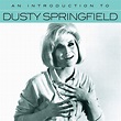 An Introduction To Dusty Springfield