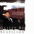 James Newton Howard - Guilty By Suspicion - Reviews - Album of The Year