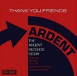 Album: Various Artists, Thank You Friends – The Ardent Records Story ...