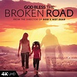 God Bless the Broken Road (2018) Movie Photos and Stills - Fandango