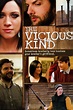 The Vicious Kind (2009) - Posters — The Movie Database (TMDB)