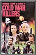 Cold War Killers - Full Cast & Crew - TV Guide