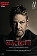 National Theatre Live: Macbeth (2013) | FilmFed