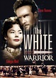 The White Warrior - MVD Entertainment Group B2B