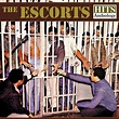 The Escorts: Greatest Hits by The Escorts - Pandora