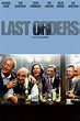 Last Orders | Rotten Tomatoes