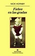 Fiebre en las gradas - Libros y Literatura