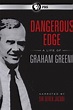 Dangerous Edge: A Life of Graham Greene (2013) - Posters — The Movie ...
