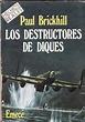 Biblioteca ABC: Los Destructores De Diques - Paul Brickhill