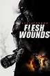 Flesh Wounds Pictures - Rotten Tomatoes