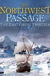 The Northwest Passage: The Last Great Frontier (película 2014 ...