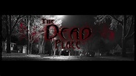 The DEAD PLACE- CAMPAIGN VIDEO - YouTube