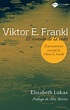VICTOR FRANKL: EL SENTIDO DE LA VIDA | ELISABETH LUKAS | Comprar libro ...