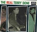 DENE ,Terry - THE REAL TERRY DENE - RCCD 3015